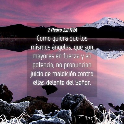 Picture 04 - 2 Pedro 2:11 RVA - Como quiera que los mismos ángeles, que son - Bible Verse Picture