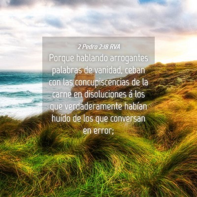 Picture 04 - 2 Pedro 2:18 RVA - Porque hablando arrogantes palabras de vanidad, - Bible Verse Picture