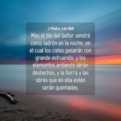 Picture 04 - 2 Pedro 3:10 RVA - Mas el día del Señor vendrá como ladrón en la - Bible Verse Picture