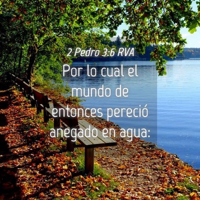 Picture 04 - 2 Pedro 3:6 RVA - Por lo cual el mundo de entonces pereció anegado - Bible Verse Picture