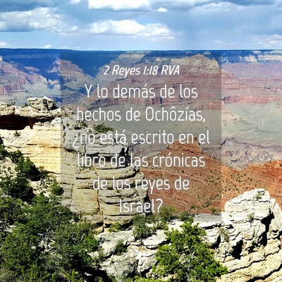 Picture 04 - 2 Reyes 1:18 RVA - Y lo demás de los hechos de Ochôzías, ¿no - Bible Verse Picture