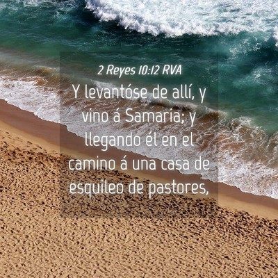 Picture 04 - 2 Reyes 10:12 RVA - Y levantóse de allí, y vino á Samaria; y - Bible Verse Picture