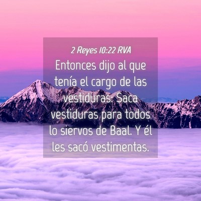 Picture 04 - 2 Reyes 10:22 RVA - Entonces dijo al que tenía el cargo de las - Bible Verse Picture