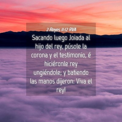 Picture 04 - 2 Reyes 11:12 RVA - Sacando luego Joiada al hijo del rey, púsole la - Bible Verse Picture