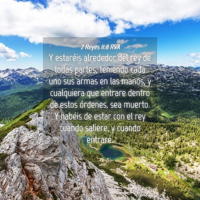 Picture 04 - 2 Reyes 11:8 RVA - Y estaréis alrededor del rey de todas partes, - Bible Verse Picture