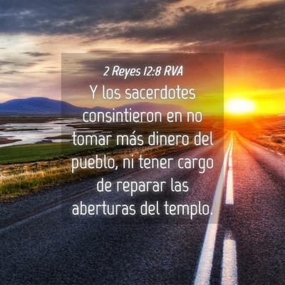 Picture 04 - 2 Reyes 12:8 RVA - Y los sacerdotes consintieron en no tomar más - Bible Verse Picture