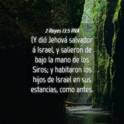 Picture 04 - 2 Reyes 13:5 RVA - (Y dió Jehová salvador á Israel, y salieron de - Bible Verse Picture