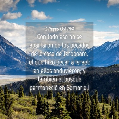 Picture 04 - 2 Reyes 13:6 RVA - Con todo eso no se apartaron de los pecados de la - Bible Verse Picture