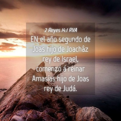 Picture 04 - 2 Reyes 14:1 RVA - EN el año segundo de Joas hijo de Joachâz rey - Bible Verse Picture