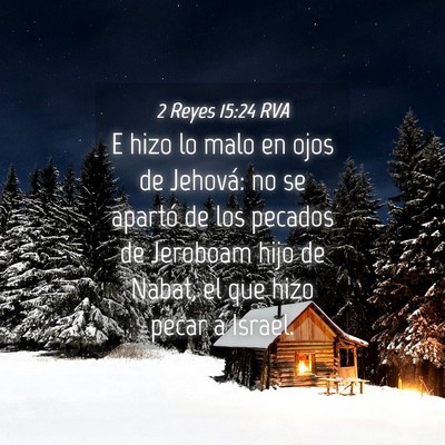 Picture 04 - 2 Reyes 15:24 RVA - E hizo lo malo en ojos de Jehová: no se apartó - Bible Verse Picture