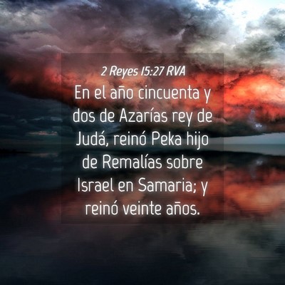 Picture 04 - 2 Reyes 15:27 RVA - En el año cincuenta y dos de Azarías rey de - Bible Verse Picture