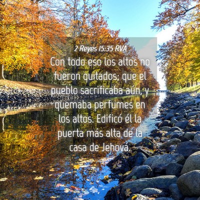 Picture 04 - 2 Reyes 15:35 RVA - Con todo eso los altos no fueron quitados; que el - Bible Verse Picture