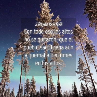Picture 04 - 2 Reyes 15:4 RVA - Con todo eso los altos no se quitaron; que el - Bible Verse Picture