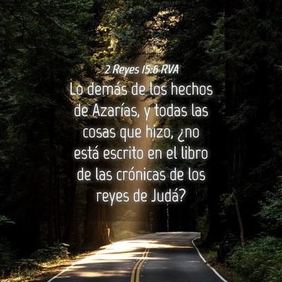 Picture 04 - 2 Reyes 15:6 RVA - Lo demás de los hechos de Azarías, y todas las - Bible Verse Picture
