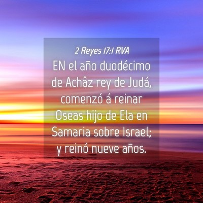 Picture 04 - 2 Reyes 17:1 RVA - EN el año duodécimo de Achâz rey de Judá, - Bible Verse Picture
