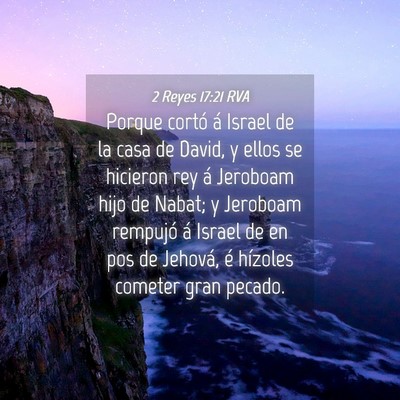 Picture 04 - 2 Reyes 17:21 RVA - Porque cortó á Israel de la casa de David, y - Bible Verse Picture