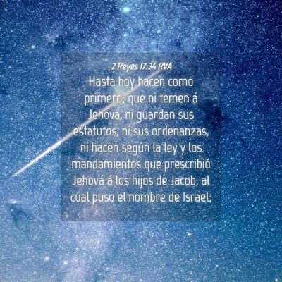 Picture 04 - 2 Reyes 17:34 RVA - Hasta hoy hacen como primero; que ni temen á - Bible Verse Picture