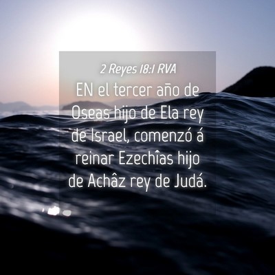 Picture 04 - 2 Reyes 18:1 RVA - EN el tercer año de Oseas hijo de Ela rey de - Bible Verse Picture