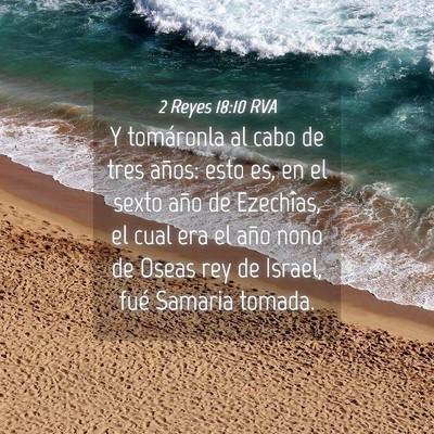 Picture 04 - 2 Reyes 18:10 RVA - Y tomáronla al cabo de tres años: esto es, en - Bible Verse Picture