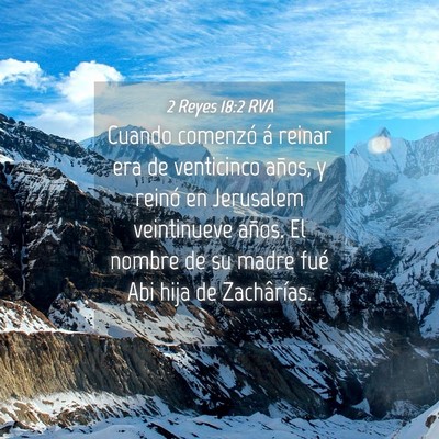 Picture 04 - 2 Reyes 18:2 RVA - Cuando comenzó á reinar era de venticinco - Bible Verse Picture