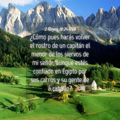 Picture 04 - 2 Reyes 18:24 RVA - ¿Cómo pues harás volver el rostro de un - Bible Verse Picture
