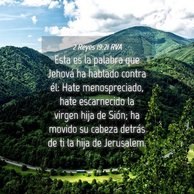 Picture 04 - 2 Reyes 19:21 RVA - Esta es la palabra que Jehová ha hablado contra - Bible Verse Picture