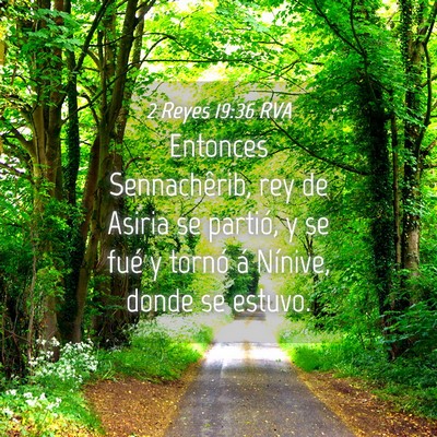 Picture 04 - 2 Reyes 19:36 RVA - Entonces Sennachêrib, rey de Asiria se partió, - Bible Verse Picture