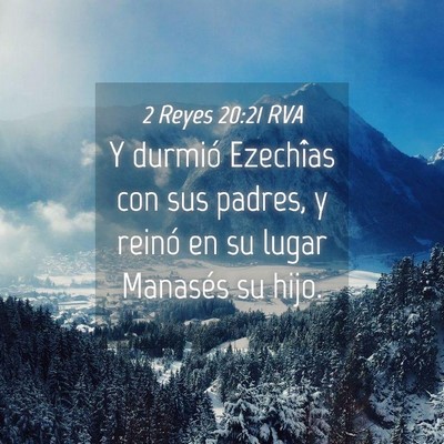 Picture 04 - 2 Reyes 20:21 RVA - Y durmió Ezechîas con sus padres, y reinó en - Bible Verse Picture