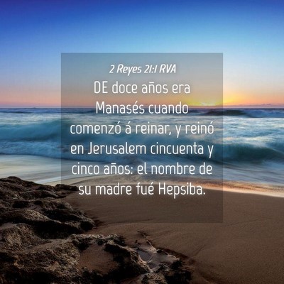 Picture 04 - 2 Reyes 21:1 RVA - DE doce años era Manasés cuando comenzó á - Bible Verse Picture