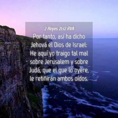 Picture 04 - 2 Reyes 21:12 RVA - Por tanto, así ha dicho Jehová el Dios de - Bible Verse Picture
