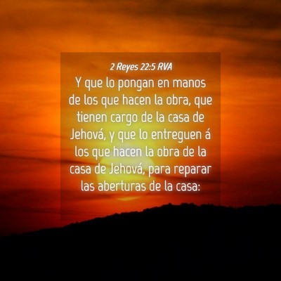 Picture 04 - 2 Reyes 22:5 RVA - Y que lo pongan en manos de los que hacen la - Bible Verse Picture
