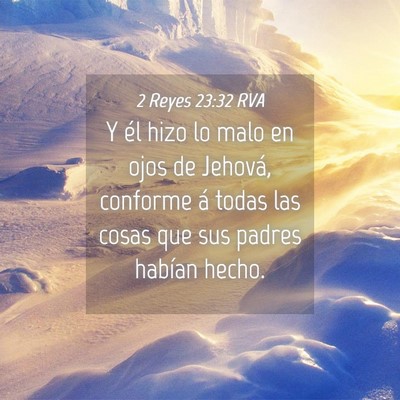 Picture 04 - 2 Reyes 23:32 RVA - Y él hizo lo malo en ojos de Jehová, conforme - Bible Verse Picture