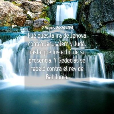Picture 04 - 2 Reyes 24:20 RVA - Fué pues la ira de Jehová contra Jerusalem y - Bible Verse Picture