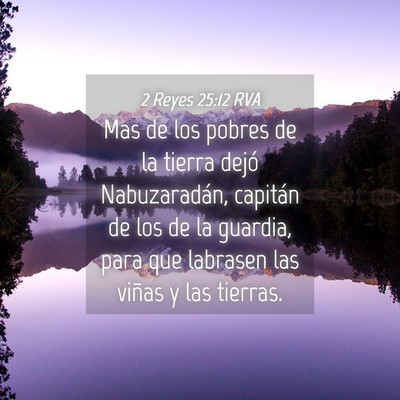 Picture 04 - 2 Reyes 25:12 RVA - Mas de los pobres de la tierra dejó - Bible Verse Picture