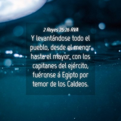 Picture 04 - 2 Reyes 25:26 RVA - Y levantándose todo el pueblo, desde el menor - Bible Verse Picture