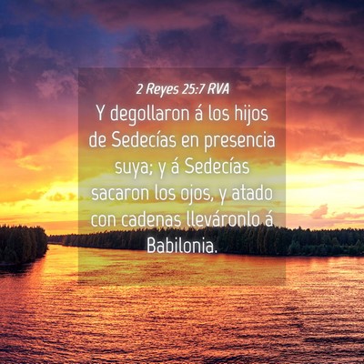 Picture 04 - 2 Reyes 25:7 RVA - Y degollaron á los hijos de Sedecías en - Bible Verse Picture