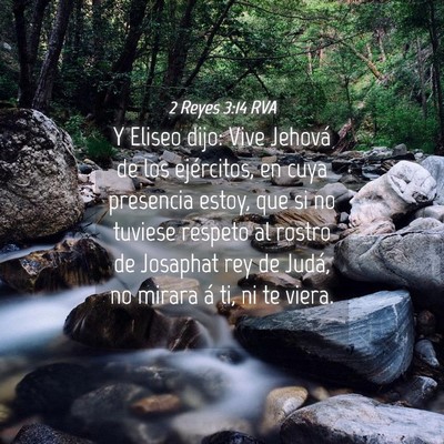 Picture 04 - 2 Reyes 3:14 RVA - Y Eliseo dijo: Vive Jehová de los ejércitos, en - Bible Verse Picture