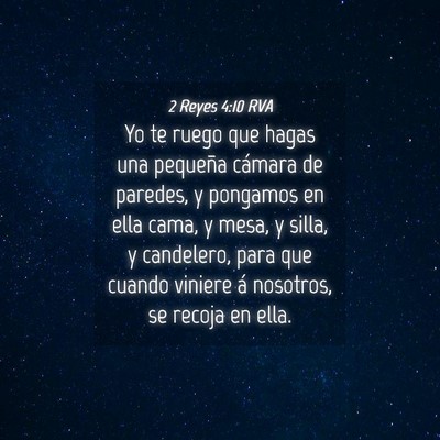 Picture 04 - 2 Reyes 4:10 RVA - Yo te ruego que hagas una pequeña cámara de - Bible Verse Picture