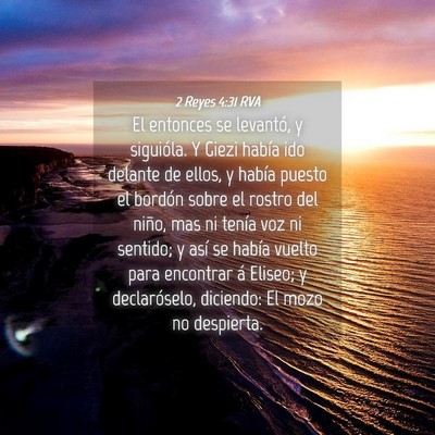 Picture 04 - 2 Reyes 4:31 RVA - El entonces se levantó, y siguióla. Y Giezi - Bible Verse Picture