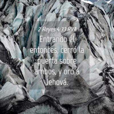 Picture 04 - 2 Reyes 4:33 RVA - Entrando él entonces, cerró la puerta sobre - Bible Verse Picture