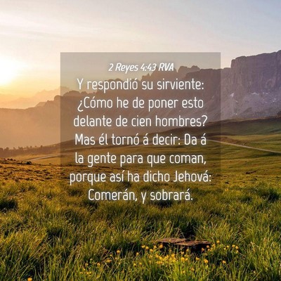 Picture 04 - 2 Reyes 4:43 RVA - Y respondió su sirviente: ¿Cómo he de poner - Bible Verse Picture