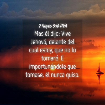 Picture 04 - 2 Reyes 5:16 RVA - Mas él dijo: Vive Jehová, delante del cual - Bible Verse Picture