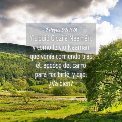 Picture 04 - 2 Reyes 5:21 RVA - Y siguió Giezi á Naamán: y como le vió - Bible Verse Picture