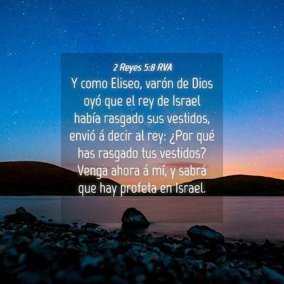 Picture 04 - 2 Reyes 5:8 RVA - Y como Eliseo, varón de Dios oyó que el rey de - Bible Verse Picture