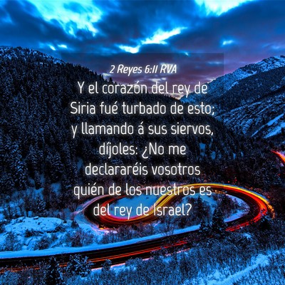 Picture 04 - 2 Reyes 6:11 RVA - Y el corazón del rey de Siria fué turbado de - Bible Verse Picture
