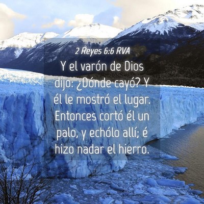 Picture 04 - 2 Reyes 6:6 RVA - Y el varón de Dios dijo: ¿Dónde cayó? Y él - Bible Verse Picture