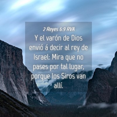 Picture 04 - 2 Reyes 6:9 RVA - Y el varón de Dios envió á decir al rey de - Bible Verse Picture