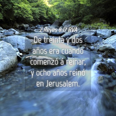 Picture 04 - 2 Reyes 8:17 RVA - De treinta y dos años era cuando comenzó á - Bible Verse Picture