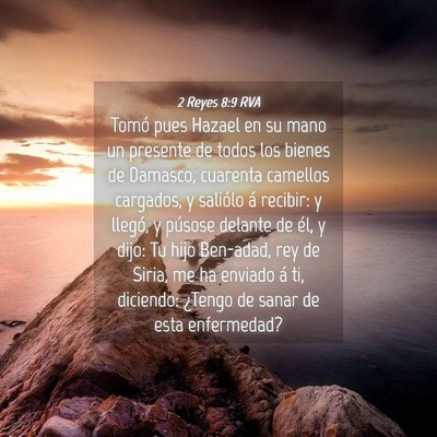 Picture 04 - 2 Reyes 8:9 RVA - Tomó pues Hazael en su mano un presente de todos - Bible Verse Picture