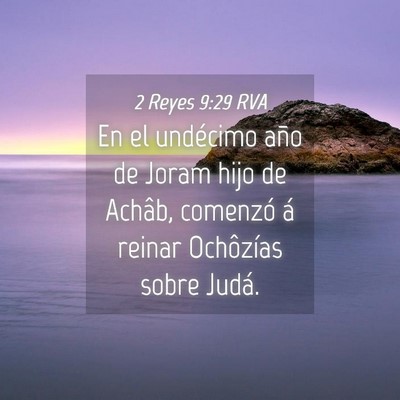 Picture 04 - 2 Reyes 9:29 RVA - En el undécimo año de Joram hijo de Achâb, - Bible Verse Picture